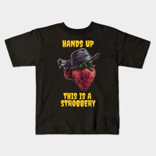 Hands up this is a strobbery Kids T-Shirt